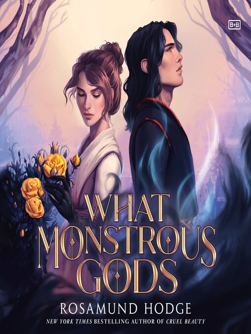 Title details for What Monstrous Gods by Rosamund Hodge - Available